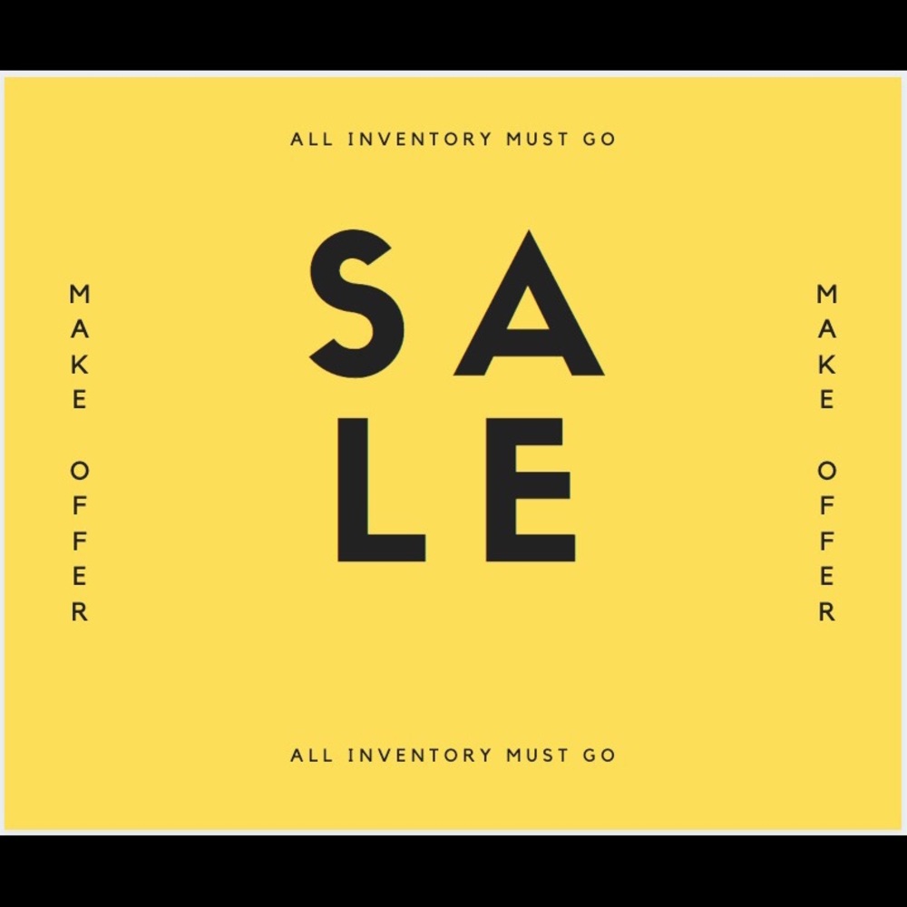 All inventory must go! Make offer!!